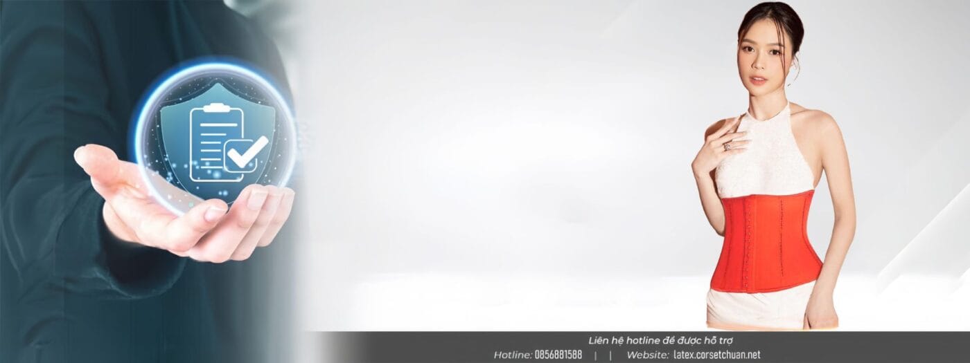 Chính sách bảo hành latex Corset Chuẩn